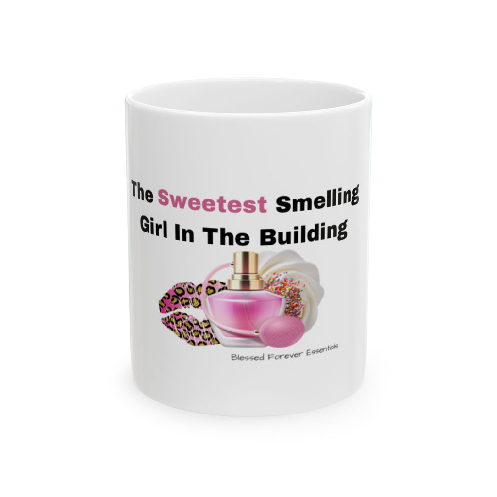 Sweetest Girl Ceramic Mug , (11oz)