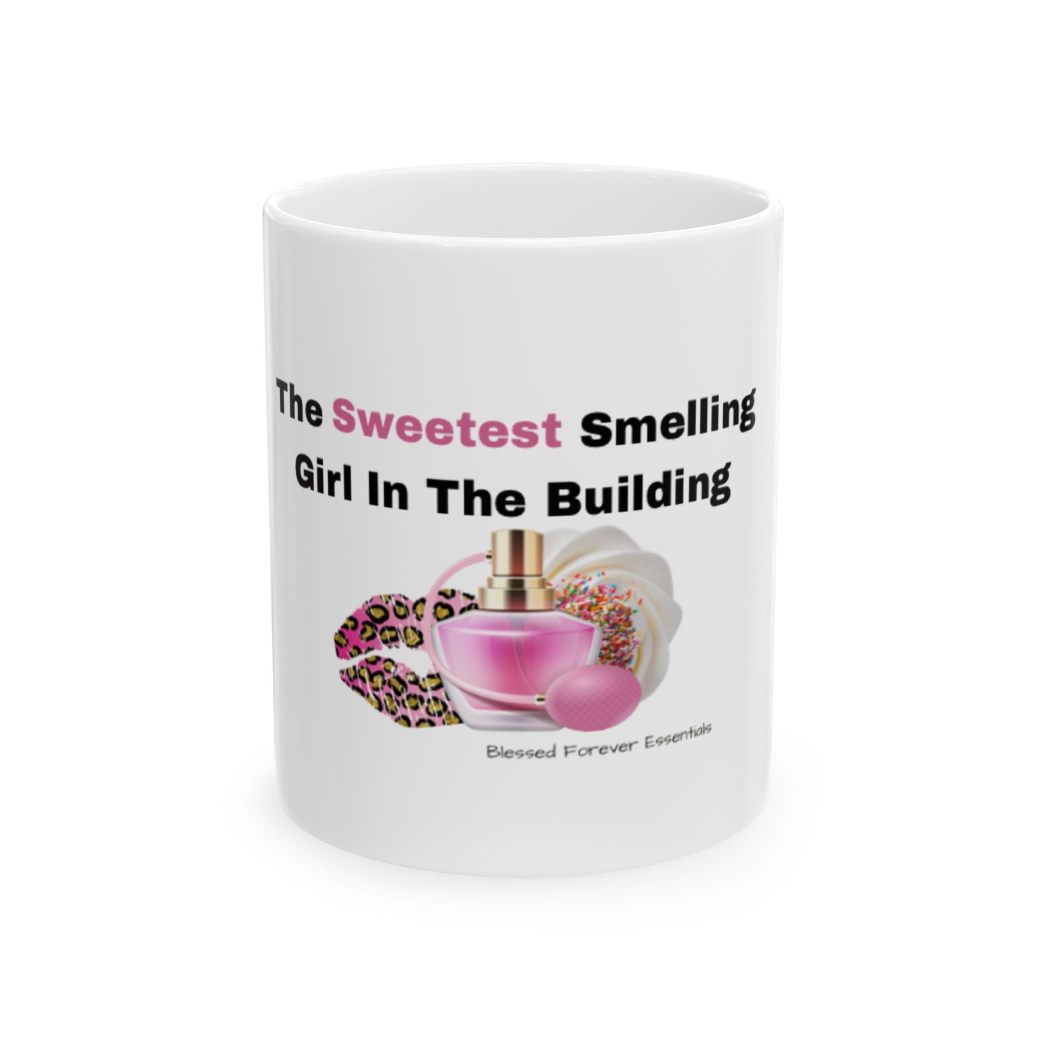 Sweetest Girl Ceramic Mug , (11oz)